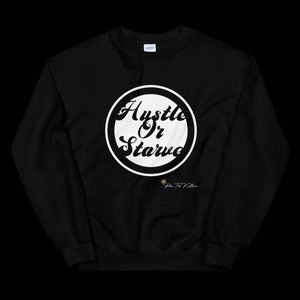 Hustle Or Starve Sweatshirt